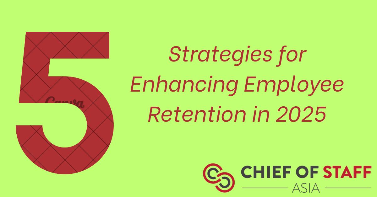 Five strategies for enhancing employee retention in 2025 - Chief of ...