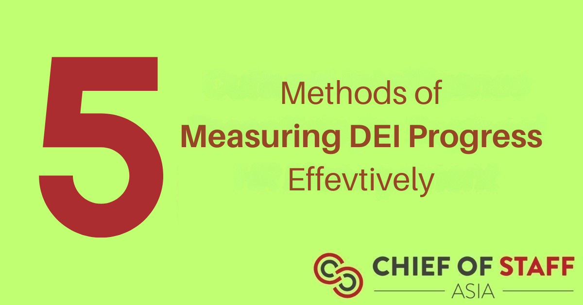 Five methods of measuring DEI progress effectively - Chief of Staff Asia