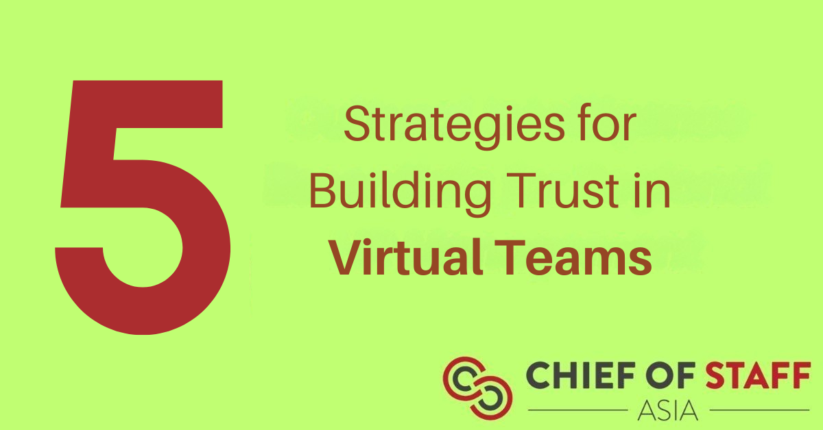 Five strategies for building trust in virtual teams - Chief of Staff Asia